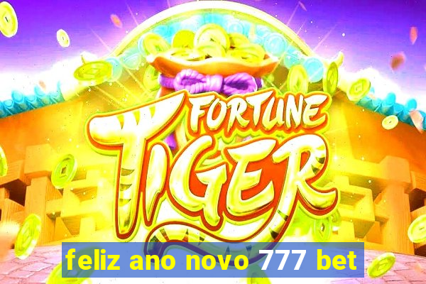 feliz ano novo 777 bet